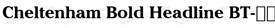Cheltenham Bold Headline BT字体转换